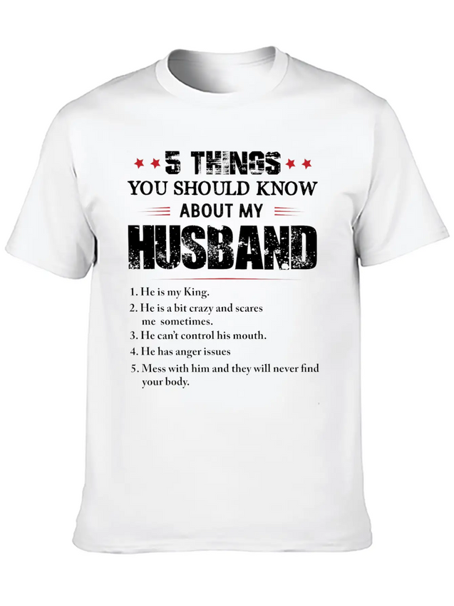 5 Things You Should Know About My Husband Lightweight Cotton T-Shirt – Daily Comfort Graphic Shirt