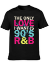 90s RnB Nineties Funny 90's R B Love Lightweight Cotton T-Shirt – Daily Comfort Graphic Shirt