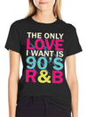 90s RnB Nineties Funny 90's R B Love Lightweight Cotton T-Shirt – Daily Comfort Graphic Shirt
