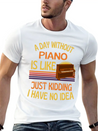 A Day Without Piano Funny Piano Lightweight Cotton T-Shirt – Daily Comfort Graphic Shirt