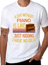A Day Without Piano Funny Piano Lightweight Cotton T-Shirt – Daily Comfort Graphic Shirt