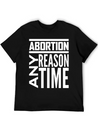 Abortion Any Time Any Reason Defend Roe V Wade Pro Lightweight Cotton T-Shirt – Daily Comfort Graphic Shirt