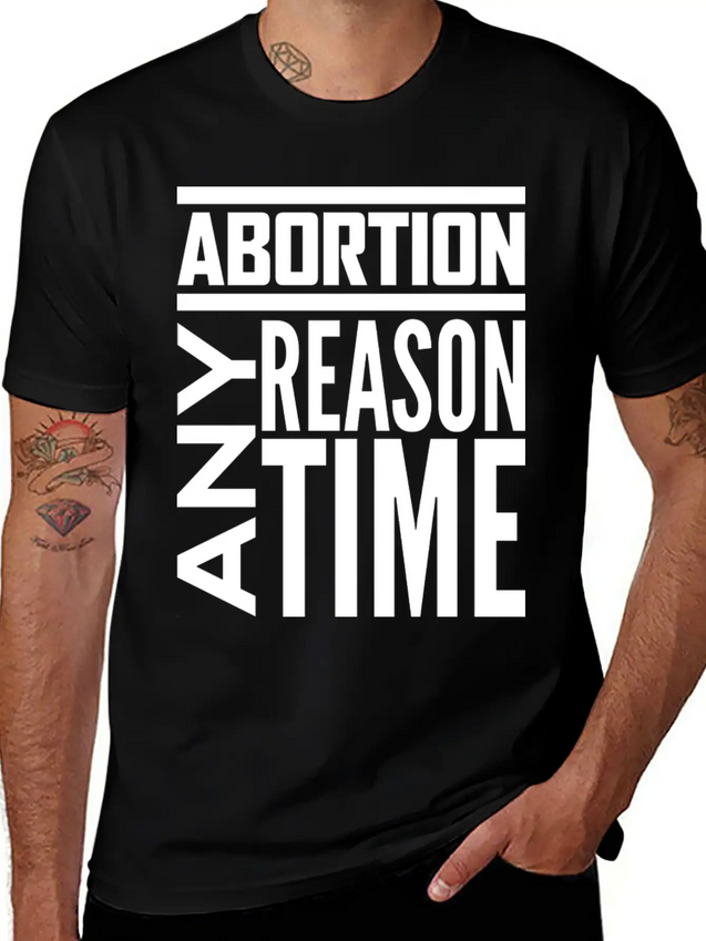 Abortion Any Time Any Reason Defend Roe V Wade Pro Lightweight Cotton T-Shirt – Daily Comfort Graphic Shirt