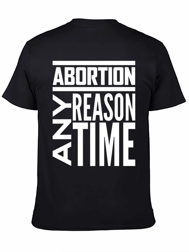 Abortion Any Time Any Reason Defend Roe V Wade Pro Lightweight Cotton T-Shirt – Daily Comfort Graphic Shirt