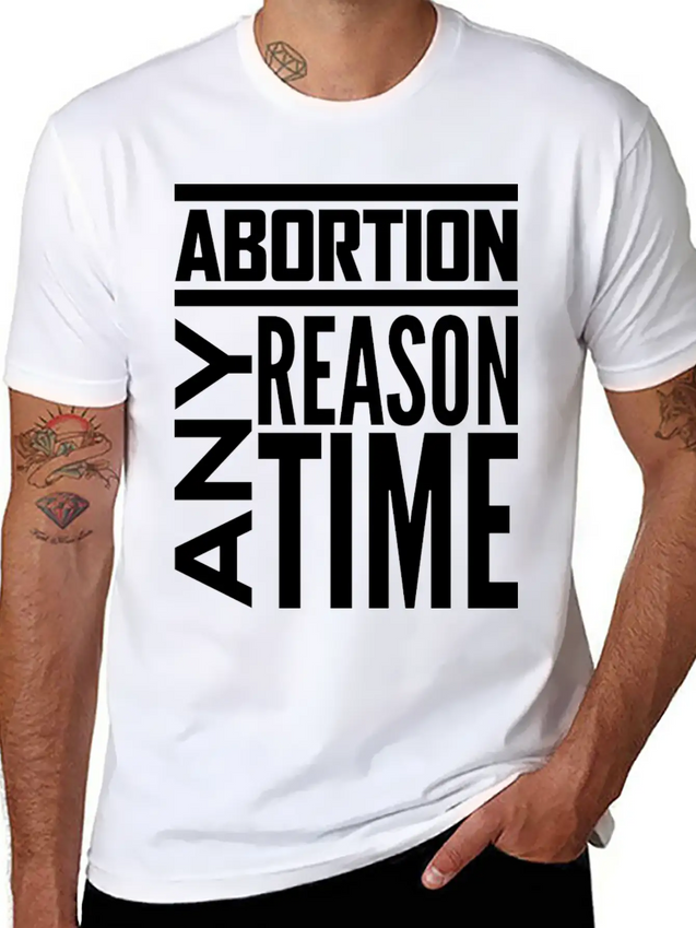 Abortion Any Time Any Reason Defend Roe V Wade Pro Lightweight Cotton T-Shirt – Daily Comfort Graphic Shirt