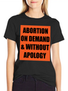 ABORTION ON DEMAND & WITHOUT APOLOGY - Pro Choice Lightweight Cotton T-Shirt – Daily Comfort Graphic Shirt