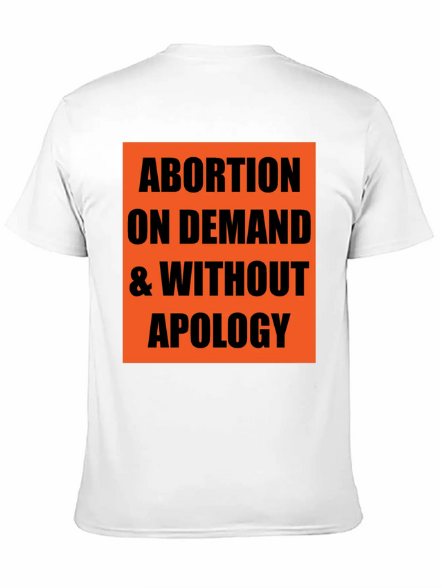 ABORTION ON DEMAND & WITHOUT APOLOGY - Pro Choice Lightweight Cotton T-Shirt – Daily Comfort Graphic Shirt