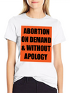 ABORTION ON DEMAND & WITHOUT APOLOGY - Pro Choice Lightweight Cotton T-Shirt – Daily Comfort Graphic Shirt