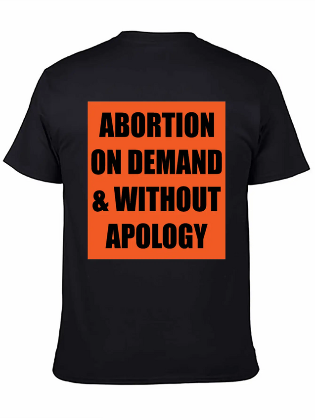 ABORTION ON DEMAND & WITHOUT APOLOGY - Pro Choice Lightweight Cotton T-Shirt – Daily Comfort Graphic Shirt
