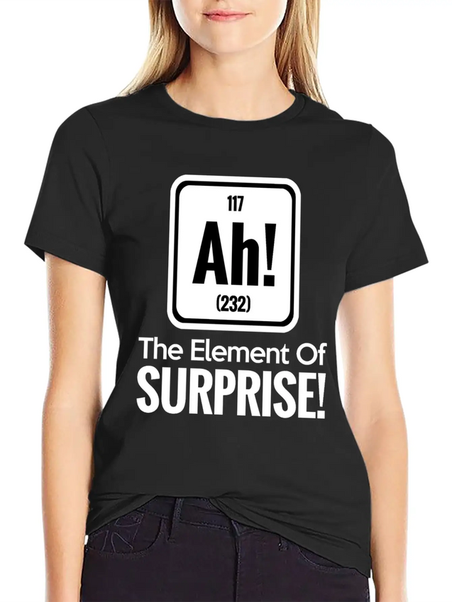 AH! THE ELEMENT OF SURPRISE! Lightweight Cotton T-Shirt – Daily Comfort Graphic Shirt