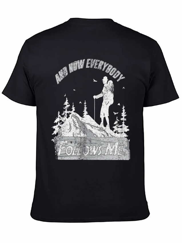And Now Everybody Follows Me Lightweight Cotton T-Shirt – Daily Comfort Graphic Shirt