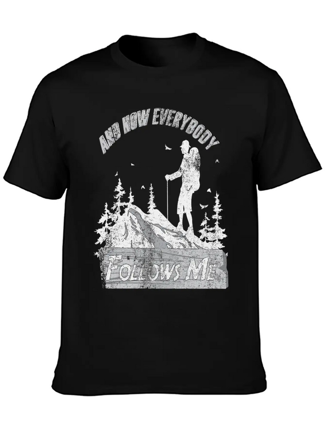And Now Everybody Follows Me Lightweight Cotton T-Shirt – Daily Comfort Graphic Shirt