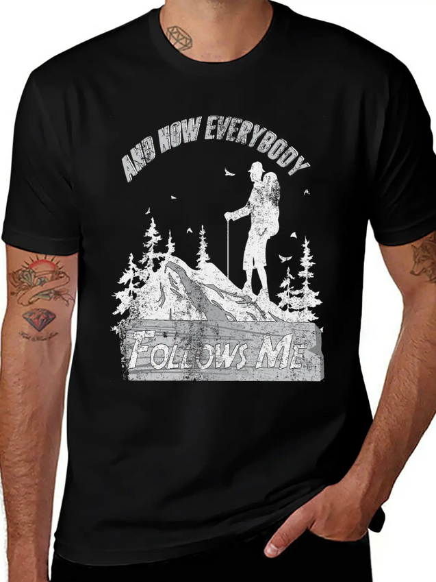 And Now Everybody Follows Me Lightweight Cotton T-Shirt – Daily Comfort Graphic Shirt