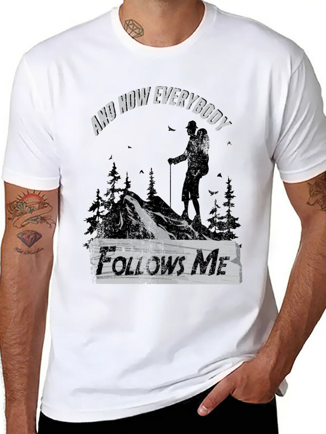 And Now Everybody Follows Me Lightweight Cotton T-Shirt – Daily Comfort Graphic Shirt