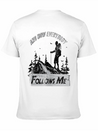 And Now Everybody Follows Me Lightweight Cotton T-Shirt – Daily Comfort Graphic Shirt