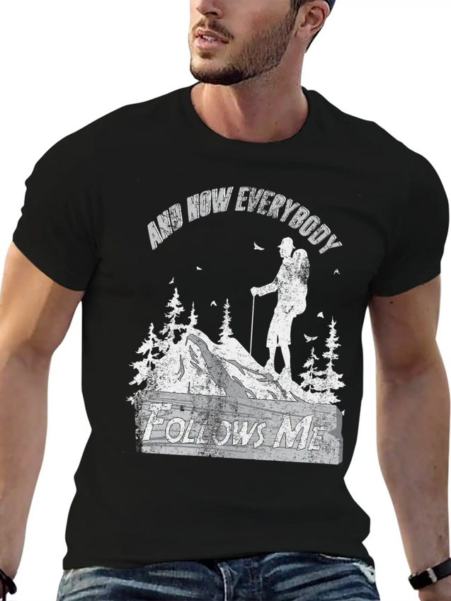 And Now Everybody Follows Me Lightweight Cotton T-Shirt – Daily Comfort Graphic Shirt