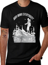 And Now Everybody Follows Me Lightweight Cotton T-Shirt – Daily Comfort Graphic Shirt