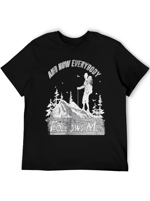 And Now Everybody Follows Me Lightweight Cotton T-Shirt – Daily Comfort Graphic Shirt