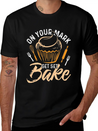 Baker Baking Bakery Bake Bread Cupcake Cake Gift Lightweight Cotton T-Shirt – Daily Comfort Graphic Shirt