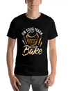 Baker Baking Bakery Bake Bread Cupcake Cake Gift Lightweight Cotton T-Shirt – Daily Comfort Graphic Shirt