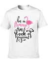 Be A Hamingo In Rock Of Pigeon Lightweight Cotton T-Shirt – Daily Comfort Graphic Shirt
