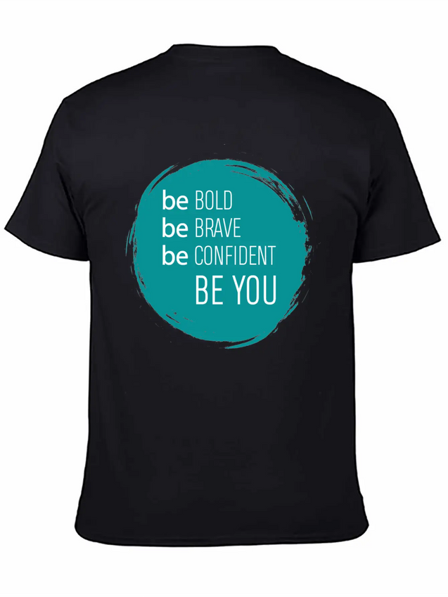 Be Bold, Brave, Confident And YOU! Lightweight Cotton T-Shirt – Daily Comfort Graphic Shirt