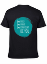 Be Bold, Brave, Confident And YOU! Lightweight Cotton T-Shirt – Daily Comfort Graphic Shirt