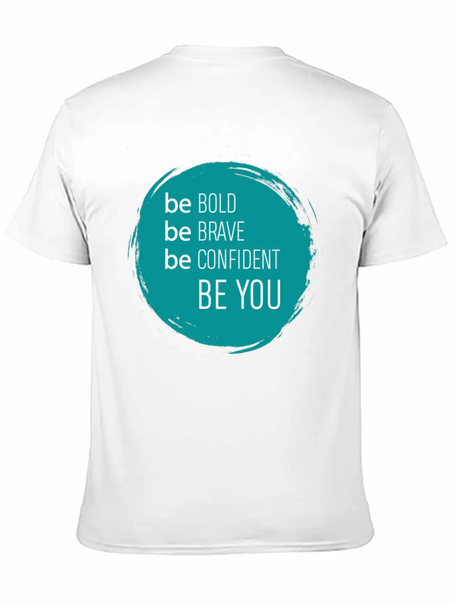 Be Bold, Brave, Confident And YOU! Lightweight Cotton T-Shirt – Daily Comfort Graphic Shirt