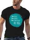 Be Bold, Brave, Confident And YOU! Lightweight Cotton T-Shirt – Daily Comfort Graphic Shirt