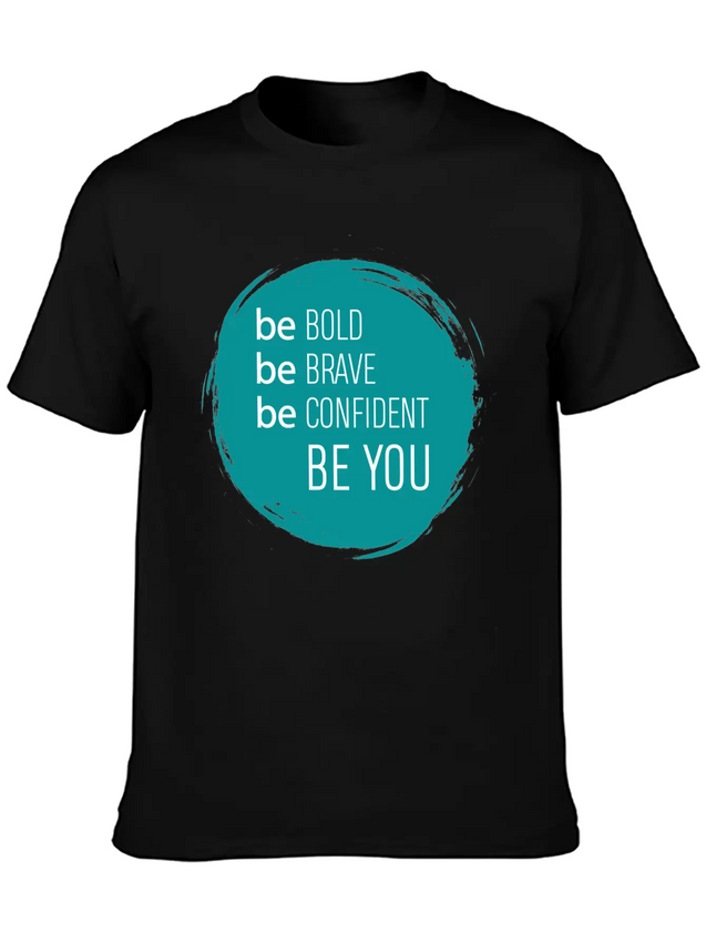 Be Bold, Brave, Confident And YOU! Lightweight Cotton T-Shirt – Daily Comfort Graphic Shirt