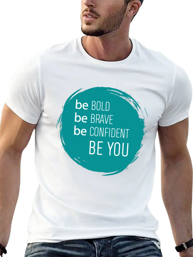 Be Bold, Brave, Confident And YOU! Lightweight Cotton T-Shirt – Daily Comfort Graphic Shirt
