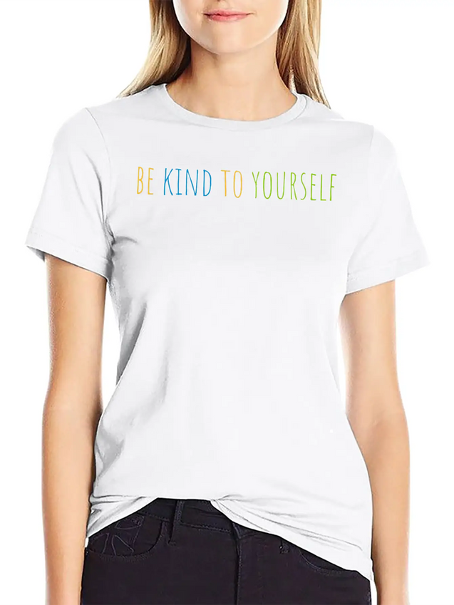Be Kind To Yourself Lightweight Cotton T-Shirt – Daily Comfort Graphic Shirt