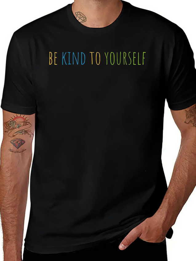 Be Kind To Yourself Lightweight Cotton T-Shirt – Daily Comfort Graphic Shirt