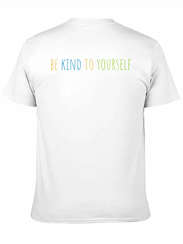 Be Kind To Yourself Lightweight Cotton T-Shirt – Daily Comfort Graphic Shirt