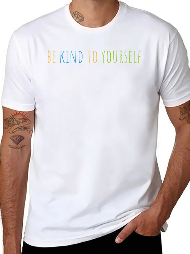 Be Kind To Yourself Lightweight Cotton T-Shirt – Daily Comfort Graphic Shirt