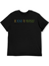 Be Kind To Yourself Lightweight Cotton T-Shirt – Daily Comfort Graphic Shirt