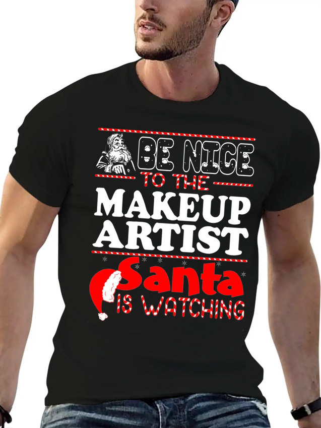Be Nice To Makeup Artist Santa Watching Lightweight Cotton T-Shirt – Daily Comfort Graphic Shirt