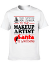 Be Nice To Makeup Artist Santa Watching Lightweight Cotton T-Shirt – Daily Comfort Graphic Shirt