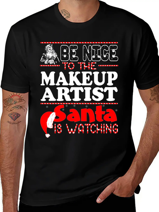 Be Nice To Makeup Artist Santa Watching Lightweight Cotton T-Shirt – Daily Comfort Graphic Shirt