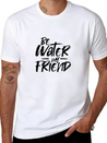 Be Water My Friend Lightweight Cotton T-Shirt – Daily Comfort Graphic Shirt