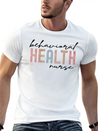 Behavioral Health Nurse Psychiatric Nursing Therap Lightweight Cotton T-Shirt – Daily Comfort Graphic Shirt