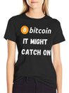 Bitcoin - It Might Catch On Design Lightweight Cotton T-Shirt – Daily Comfort Graphic Shirt