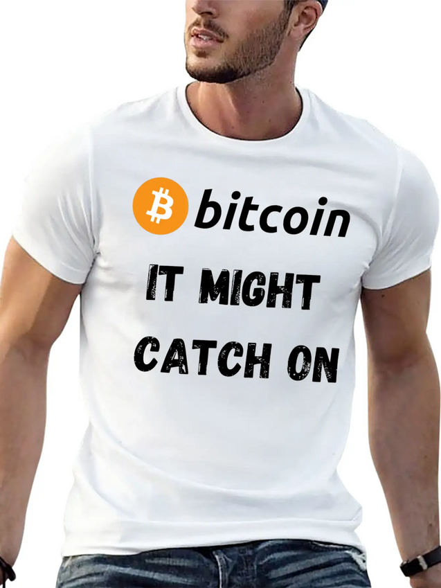 Bitcoin - It Might Catch On Design Lightweight Cotton T-Shirt – Daily Comfort Graphic Shirt