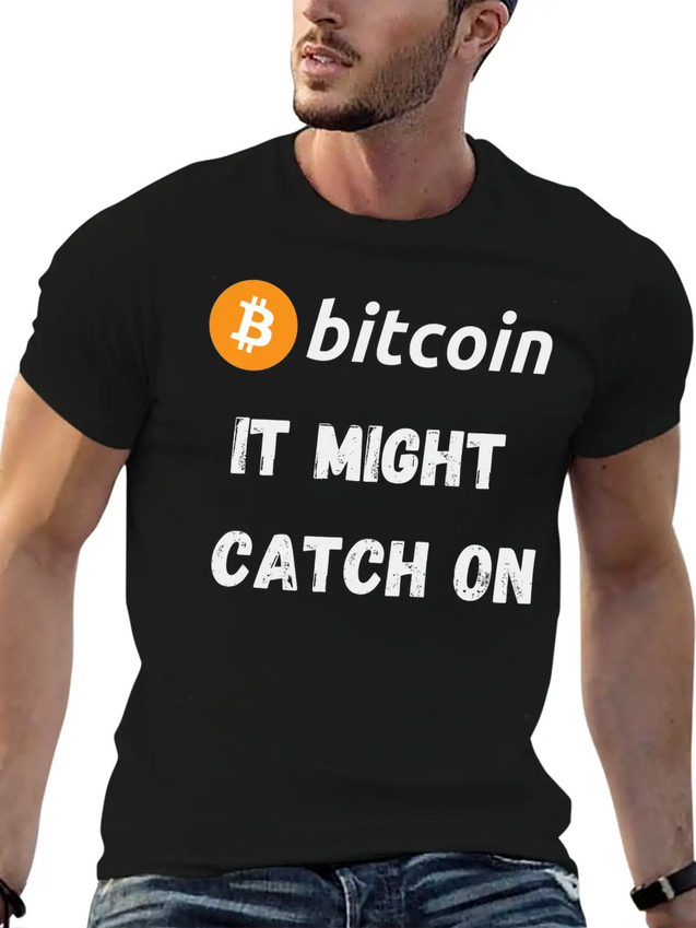 Bitcoin - It Might Catch On Design Lightweight Cotton T-Shirt – Daily Comfort Graphic Shirt