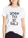 Born Be Wild Typography Lightweight Cotton T-Shirt – Daily Comfort Graphic Shirt