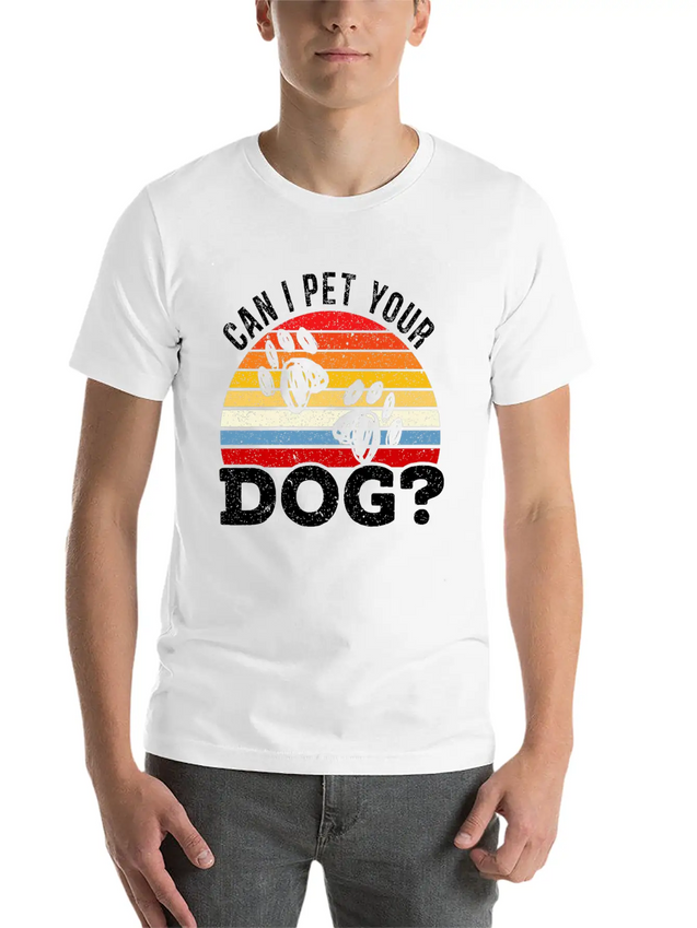 Can I Pet Your Dog Puppy Lover Doggy Paw Barke Lightweight Cotton T-Shirt – Daily Comfort Graphic Shirt