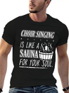Choir Singing Cleans Your Soul Funny T-Shirt Gift Lightweight Cotton T-Shirt – Daily Comfort Graphic Shirt