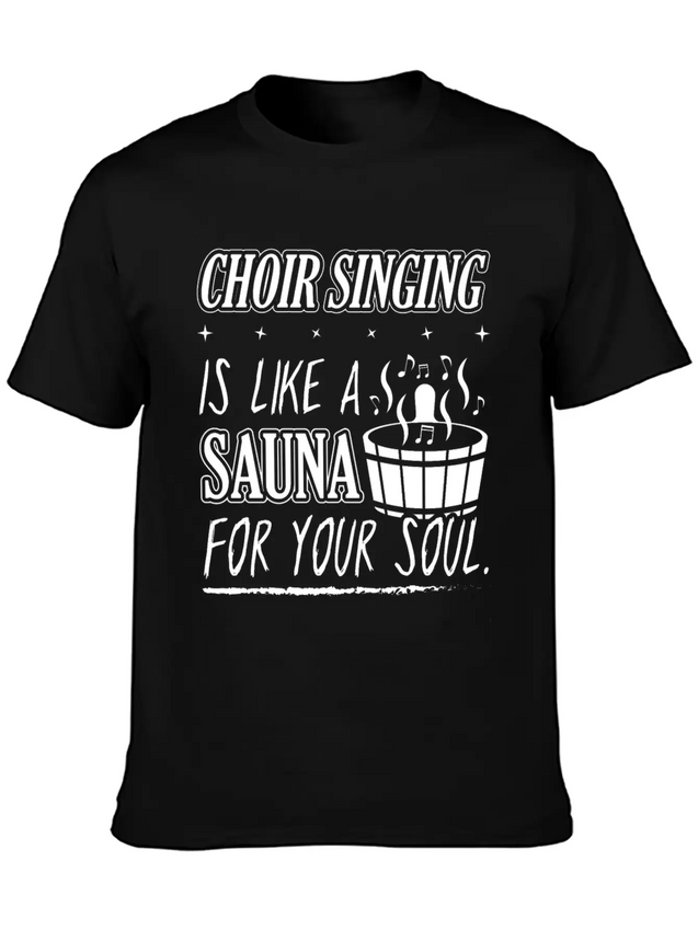 Choir Singing Cleans Your Soul Funny T-Shirt Gift Lightweight Cotton T-Shirt – Daily Comfort Graphic Shirt