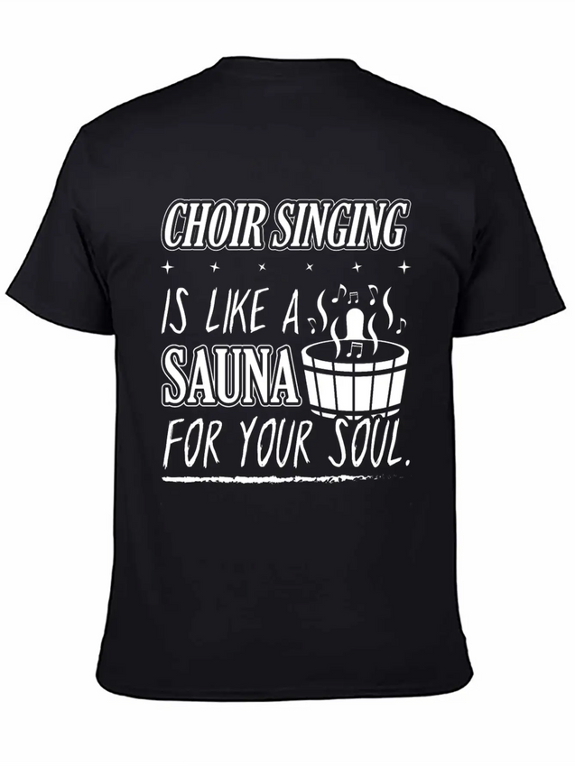 Choir Singing Cleans Your Soul Funny T-Shirt Gift Lightweight Cotton T-Shirt – Daily Comfort Graphic Shirt