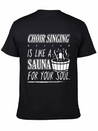 Choir Singing Cleans Your Soul Funny T-Shirt Gift Lightweight Cotton T-Shirt – Daily Comfort Graphic Shirt